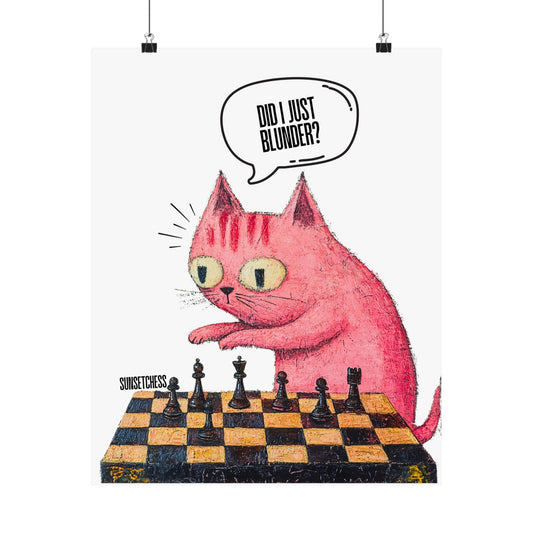 Did I Just Blunder - Matte Vertical Poster 16"x20"